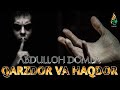 ABDULLOH DOMLA QARZDOR VA HAQDOR АБДУЛЛОХ ДОМЛА КАРЗДОР ВА ХАКДОР