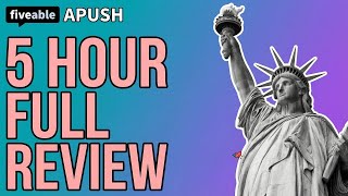 APUSH - 5 Hour Full Course Review: All 9 Periods