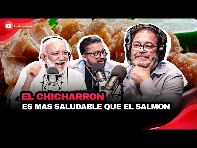 EL CHICHARRON ES MAS SALUDABLE QUE EL SALMON | EL MISMO GOLPE CON JOCHY class=