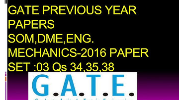 GATE 2016 SOLUTION SET 03 SOM, DME,MECHANICS Part 02