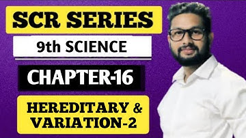SCR 🔥 - 9th Science | Chapter 16  | Hereditary & Variation-2 | JR Tutorials |