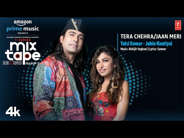 Tera Chehra/Jaan Meri★Ep- 1|Tulsi/Jubin|T-Series MixtapeRewindSeason 3|Abhijit V lAhmed K |Bhushan K class=