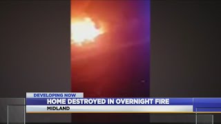 Midland home destroyed by fire