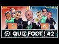 QUIZ FOOT #2 - ( Tu préfères France 2000 ou 2006 ?) Class'Foot avec HYDROSPORT