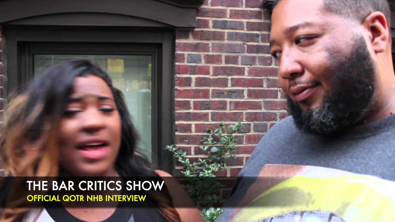 OFFICIAL QOTR NHB INTERVIEW W/ THE BAR CRITICS SHOW