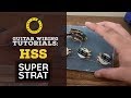 HSS Strat Wiring Tutorial
