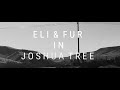 Eli &amp; Fur - Bust&#39;n B Ranch, Joshua Tree Set [2023] (Official Trailer)