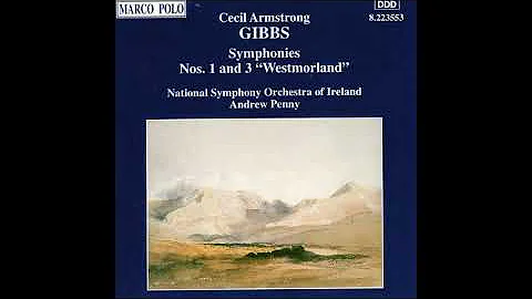Cecil Armstrong Gibbs (1889-1960) : Symphony No. 1...