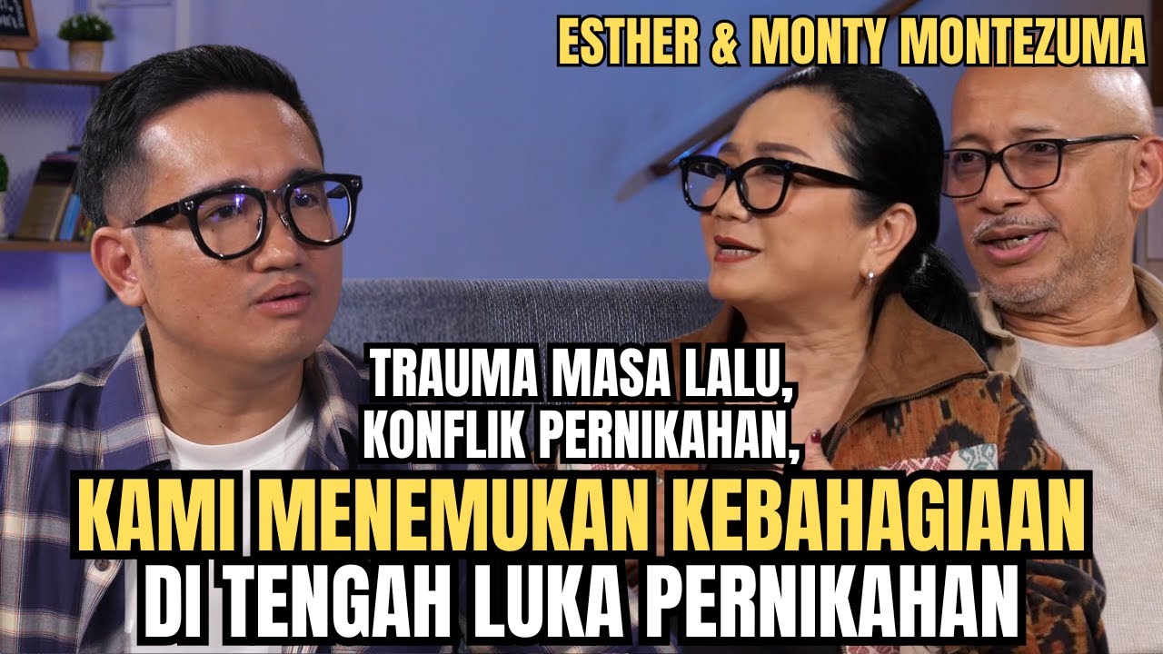 PERNIKAHAN DIISI LUKA TRAUMA BERTAHUN-TAHUN, AKHIRNYA PULIH! | Esther & Monty Montezuma Solusi Talks
