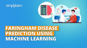 Faringham Disease Prediction Using Machine Learning | Heart Disease Prediction | Simplilearn