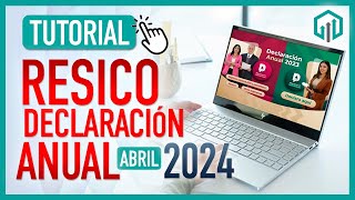 TUTORIAL DECLARACIÓN ANUAL DE RESICO 2024 PASO A PASO Y FACIL EJERCICIO 2023