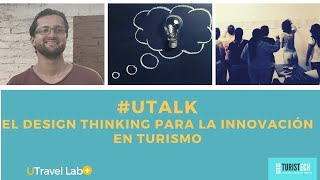 UTALK:  El Design Thinking para innovar en turismo (2020)