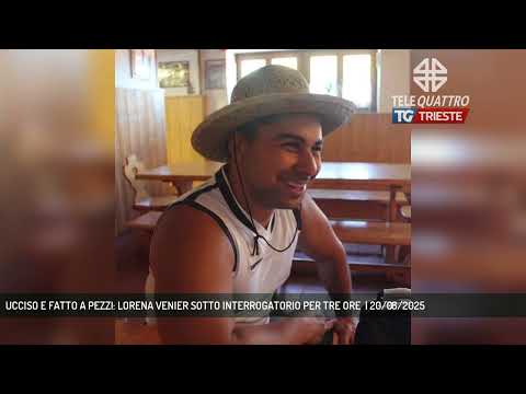 UCCISO E FATTO A PEZZI: LORENA VENIER SOTTO INTERROGATORIO PER TRE ORE  | 20/08/2025