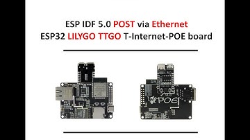 4 - ESP32 POST via Ethernet connection in ESP IDF 5.0 on LILYGO TTGO T-Internet-POE board