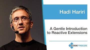 Hadi Hariri — A Gentle Introduction to Reactive Extensions
