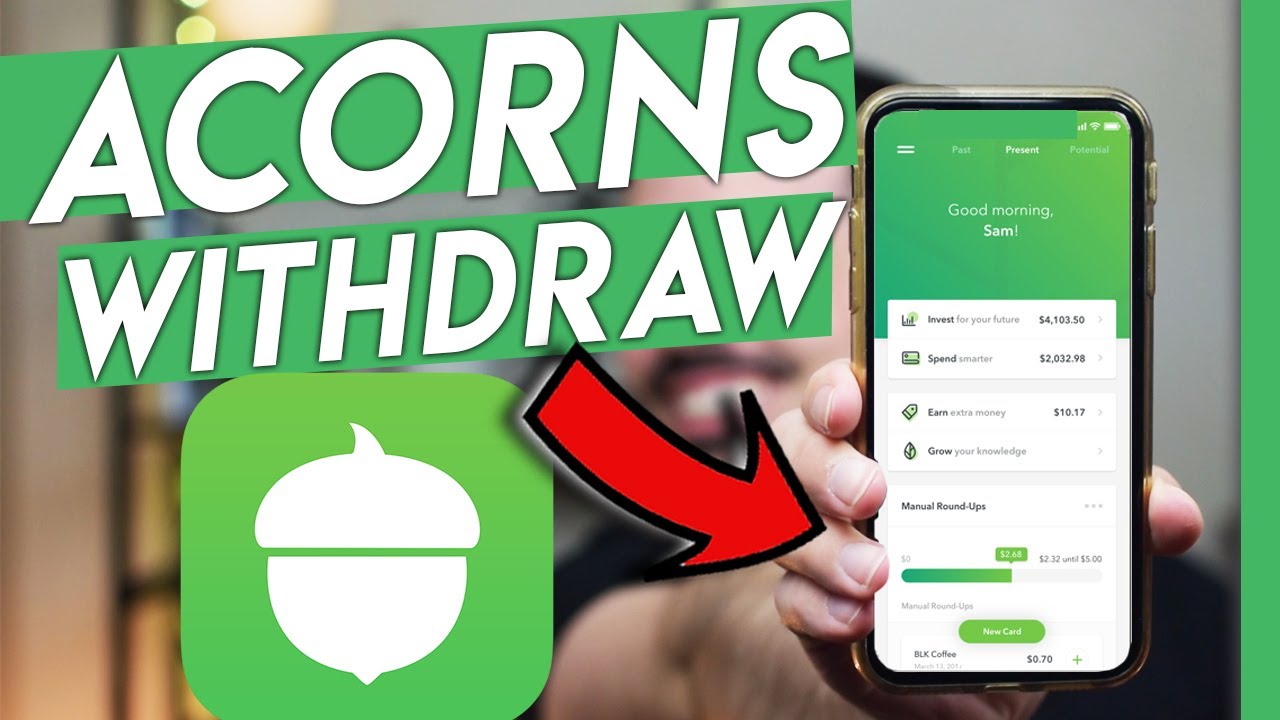 How To Withdraw Your Money From Acorns - Youtube