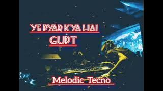 Download lagu Ye Pyar Kya Hai | Gupt Melodic Tecno | ARplay