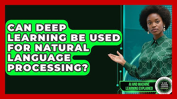 Can Deep Learning Be Used for Natural Language Processing? | AI and Machine Learning Explained News
