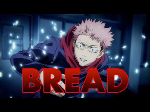 BREAD - Samgaming01 x E-J-Conner x Satsujin Mono [Official AMV]