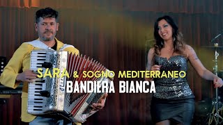 Video thumbnail of "Sara & Sogno Mediterraneo - Bandiera bianca (Official video live)"