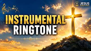 Beautiful Christian Instrumental Ringtone 🎵 | Christian Songs | Jesus Ringtones