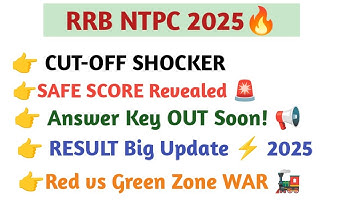 RRB NTPC 2025 Cut Off & Safe Score 🚂 | Answer Key Date & Result Update | RRB NTPC Latest News