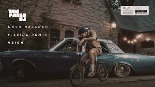 Yan Pablo DJ, VEIGH - Novo Balanço (PISEIRO REMIX) Ecoando Amazon Music
