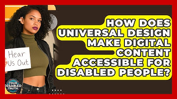 How Does Universal Design Make Digital Content Accessible For Disabled People? - Your Disabled Truth
