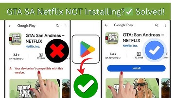 GTA San Andreas NETFLIX Fix: Solve “Device Isn’t Compatible With This Version” Error Easily!