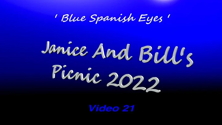 Janice and Bill's Picnic 2022 ' Blue Spanish Eyes'...