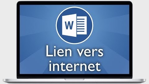 Tutoriel Word 2013 - Insérer un lien hypertexte vers un site internet
