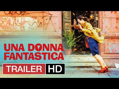 UNA DONNA FANTASTICA - Trailer Ufficiale Italiano