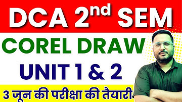 ✅Corel Draw Unit 1 & 2 Complete | DCA 2nd Sem | #dca #coreldraw #tomarsir