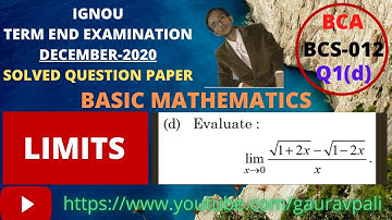 LIMITS | LIMITS, AND DERIVATIVES | IGNOU BCA | BCS 012 BASIC MATHEMATICS TEE Dec 2020 Q1d SOLUTION