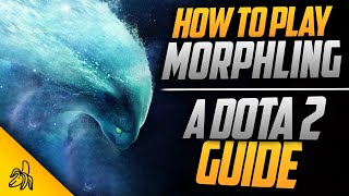 How To Play Morphling - Tips, Tricks and Tactics | A Dota 2 Guide by BSJ