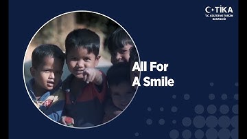 All For A Smile - TİKA