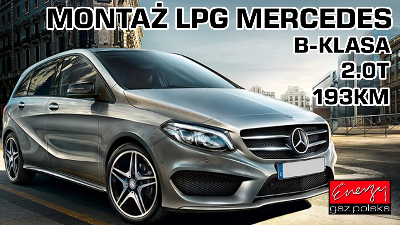 Montaż LPG Mercedes Bklasa z 2.0T 193KM w Energy Gaz