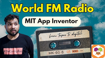 How to Create a World FM Radio App in MIT App Inventor | Step-by-Step Guide