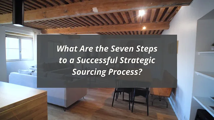 What Are the Seven Steps to a Successful Strategic Sourcing Process?