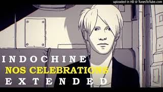 Video thumbnail of "Indochine - Nos célébrations (Morrison Extended)"