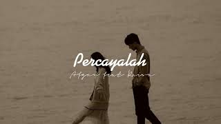 Percayalah -Afgan \u0026 Raisa || [speed up]