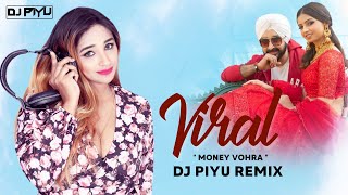 VIRAL ( REMIX ) - DJ PIYU | Money Vohra &amp; Pushpanjali Pandey | Sumneet | MP3 LINK IN DISCRIPTION BOX