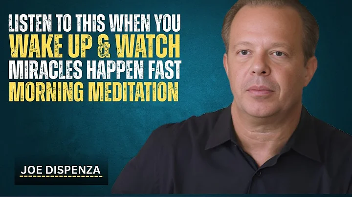 Listen To This When You Wake Up & Watch MIRACLES Happen FAST | Morning Meditation – Joe Dispenza