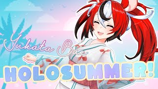 ≪YUKATA BAE≫ HoloSummer is here!!!