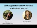 Healing hearts interview with hashmitha selvam