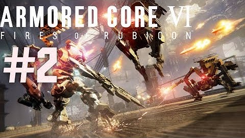 CLIMBING THE WALL  ||  Armored Core 6 #2