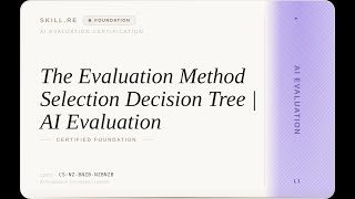 AI Evaluation: The Evaluation Method Selection Decision Tree | AI Evaluation
