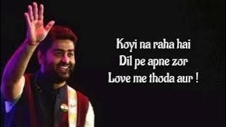 Love Me Thoda Aur Lyrics Full Song | Arijit Singh | Yaariyan | Irshad Kamil | Monali Thakur | Anupam