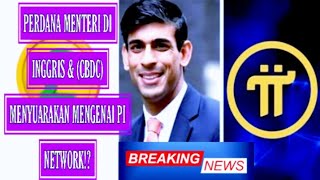 PERDANA MENTERI DI INGGRIS & (CBDC) MENYUARAKAN MENGENAI PI NETWORK!?. berita pi network!. #picoin