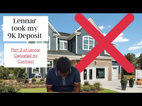 Lennar Took My 9K Deposit